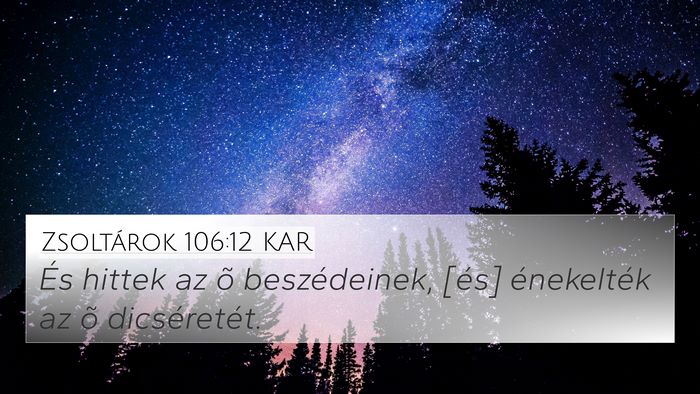 Zsoltárok 106:12 KAR Bible Verse Image