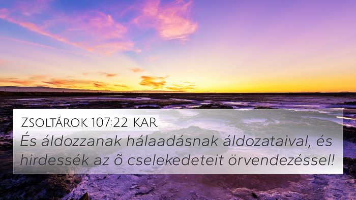 Zsoltárok 107:22 KAR Bible Verse Image