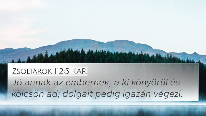 Zsoltárok 112:5 KAR Bible Verse Image