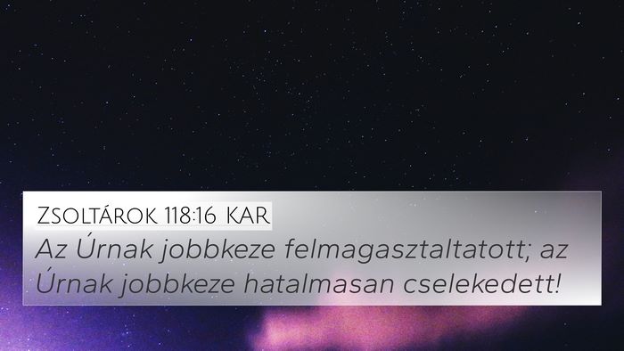 Zsoltárok 118:16 KAR Bible Verse Image