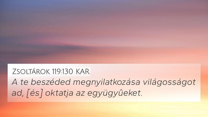Zsoltárok 119:130 KAR Bible Verse Image