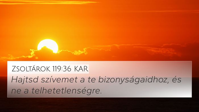 Zsoltárok 119:36 KAR Bible Verse Image