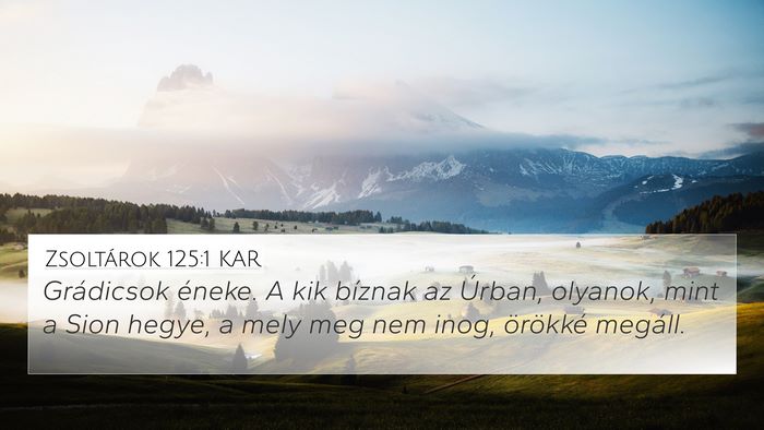 Zsoltárok 125:1 KAR Bible Verse Image