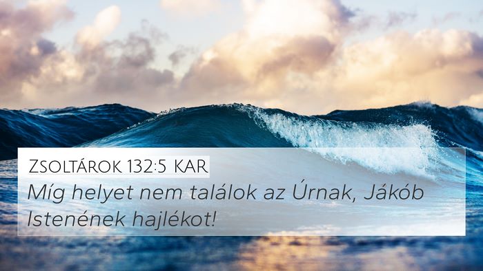 Zsoltárok 132:5 KAR Bible Verse Image