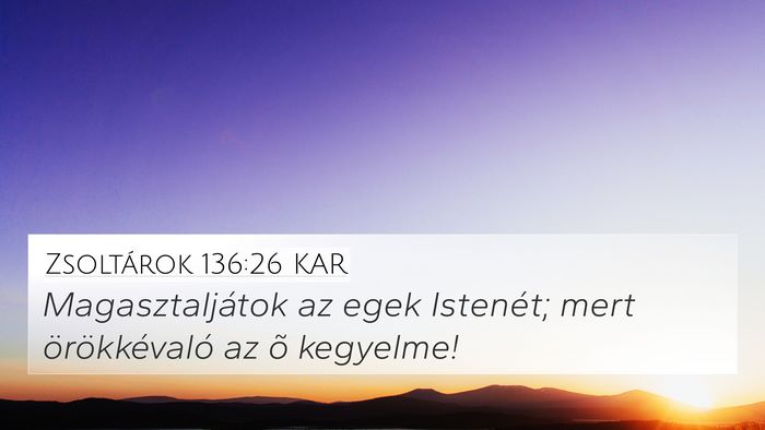 Zsoltárok 136:26 KAR Bible Verse Image