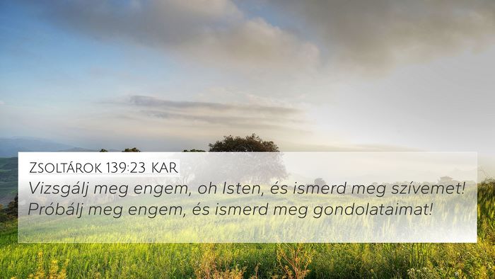 Zsoltárok 139:23 KAR Bible Verse Image