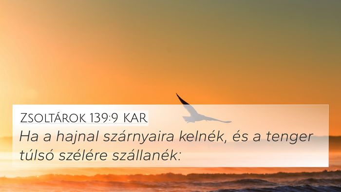 Zsoltárok 139:9 KAR Bible Verse Image