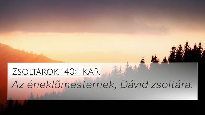 Zsoltárok 140:1 KAR Bible Verse Image