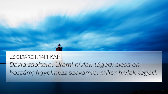 Zsoltárok 141:1 KAR Bible Verse Image
