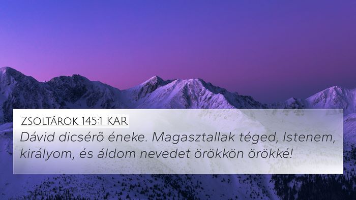 Zsoltárok 145:1 KAR Bible Verse Image