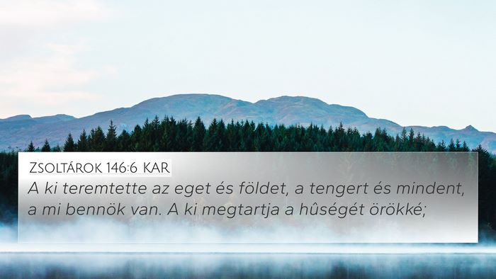 Zsoltárok 146:6 KAR Bible Verse Image