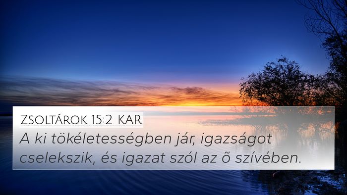 Zsoltárok 15:2 KAR Bible Verse Image