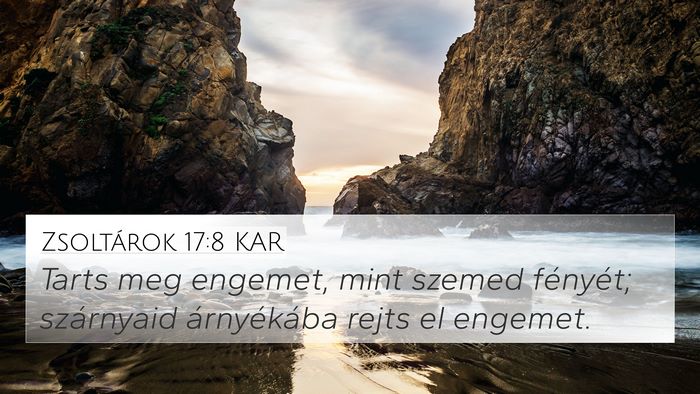 Zsoltárok 17:8 KAR Bible Verse Image