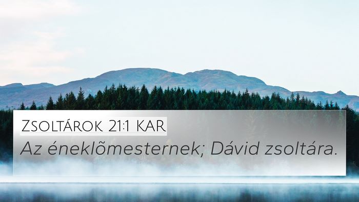 Zsoltárok 21:1 KAR 4K Wallpaper - Az éneklõmesternek; Dávid - 4K Wallpaper Bible Verse