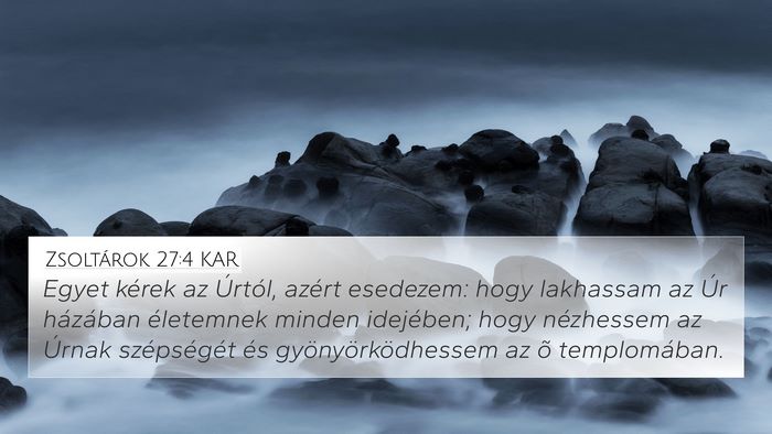 Zsoltárok 27:4 KAR Bible Verse Image