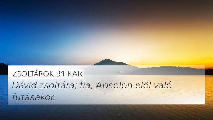 Zsoltárok 3:1 KAR 4K Wallpaper - Dávid zsoltára; fia, Absolon elõl való - 4K Wallpaper Bible Verse
