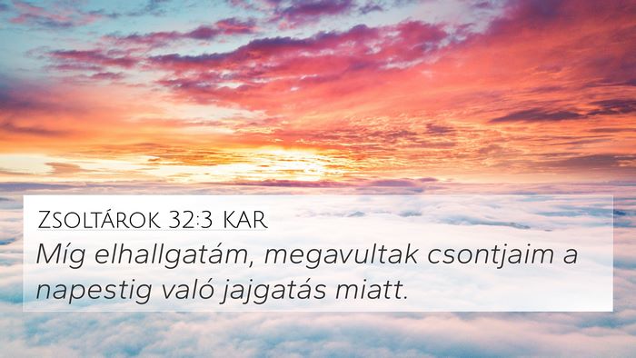 Zsoltárok 32:3 KAR Bible Verse Image