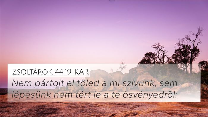 Zsoltárok 44:19 KAR Bible Verse Image