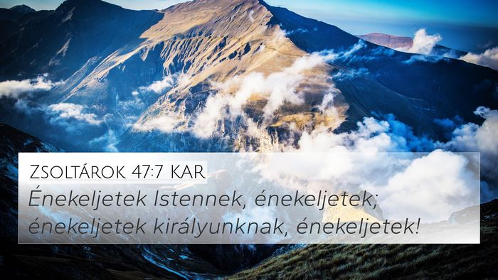 Zsoltárok 47:7 KAR Bible Verse Image