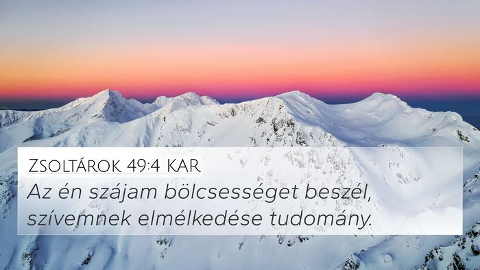 Zsoltárok 49:4 KAR Bible Verse Image