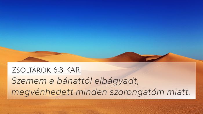 Zsoltárok 6:8 KAR Bible Verse Image