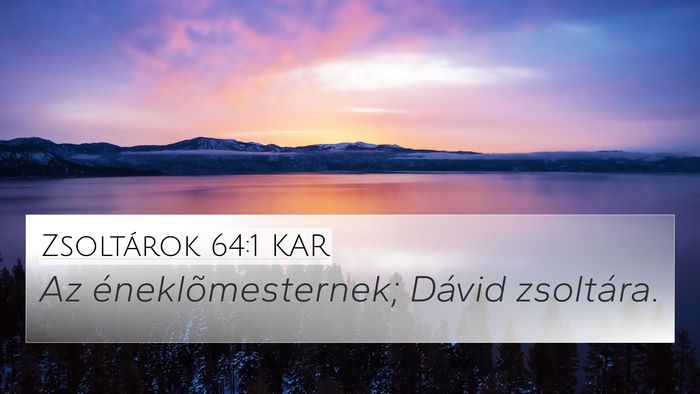 Zsoltárok 64:1 KAR Bible Verse Image