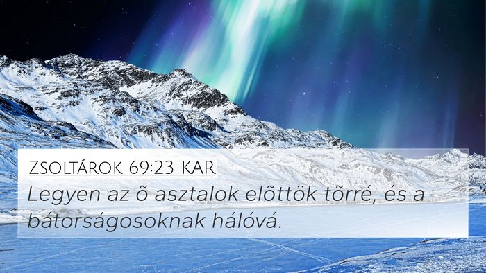 Zsoltárok 69:23 KAR Bible Verse Image