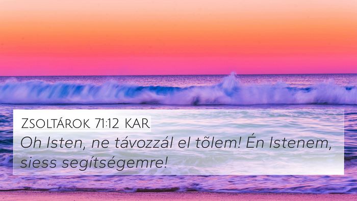 Zsoltárok 71:12 KAR Bible Verse Image