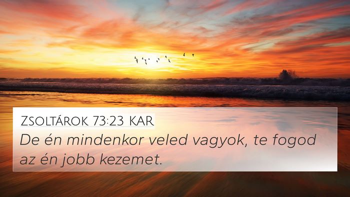 Zsoltárok 73:23 KAR Bible Verse Image