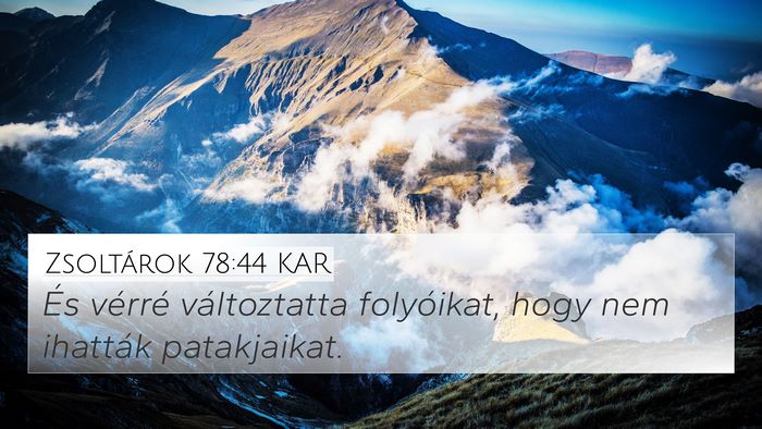 Zsoltárok 78:44 KAR Bible Verse Image