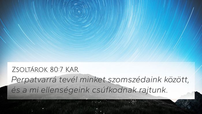 Zsoltárok 80:7 KAR Bible Verse Image