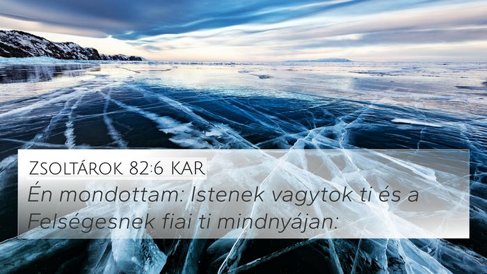 Zsoltárok 82:6 KAR Bible Verse Image