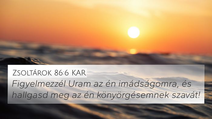 Zsoltárok 86:6 KAR Bible Verse Image