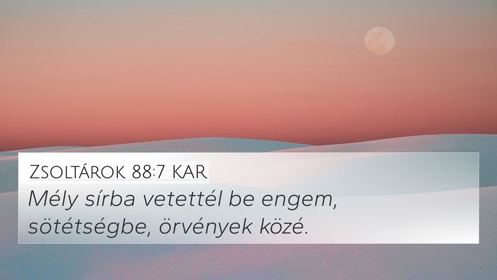 Zsoltárok 88:7 KAR Bible Verse Image