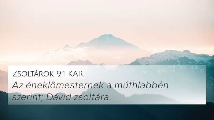 Zsoltárok 9:1 KAR 4K Wallpaper - Az éneklõmesternek a múthlabbén szerint; - 4K Wallpaper Bible Verse