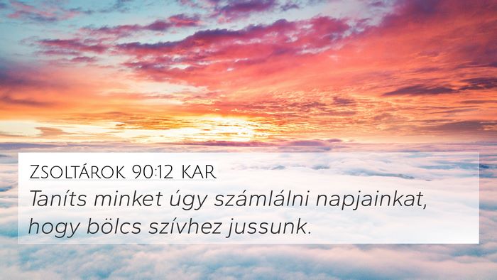 Zsoltárok 90:12 KAR Bible Verse Image