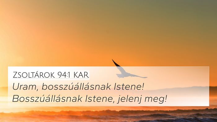 Zsoltárok 94:1 KAR 4K Wallpaper - Uram, bosszúállásnak Istene! Bosszúállásnak - 4K Wallpaper Bible Verse