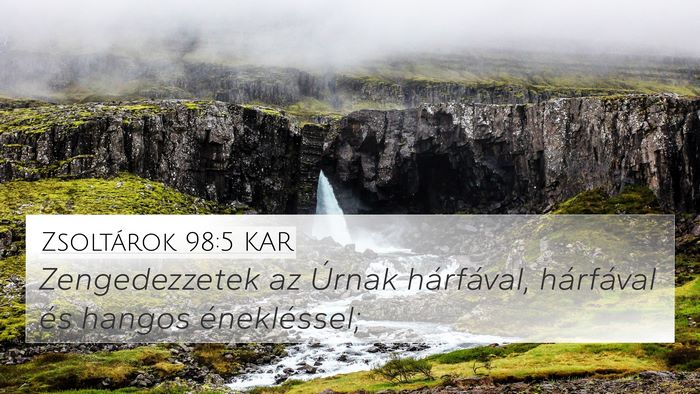 Zsoltárok 98:5 KAR Bible Verse Image