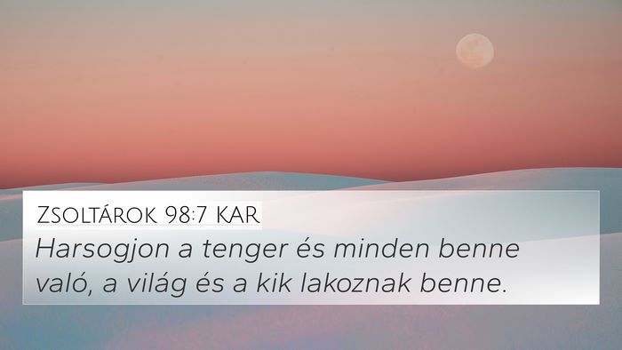 Zsoltárok 98:7 KAR Bible Verse Image