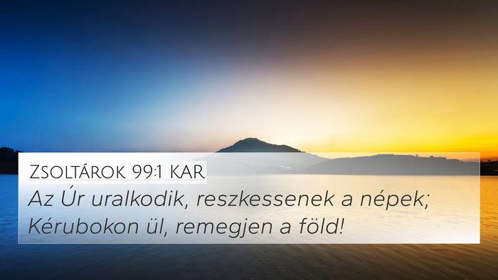Zsoltárok 99:1 KAR 4K Wallpaper - Az Úr uralkodik, reszkessenek a népek; - 4K Wallpaper Bible Verse