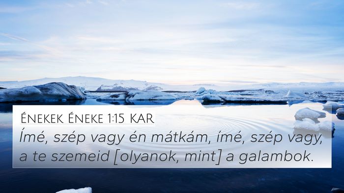 Énekek Éneke 1:15 KAR Bible Verse Image
