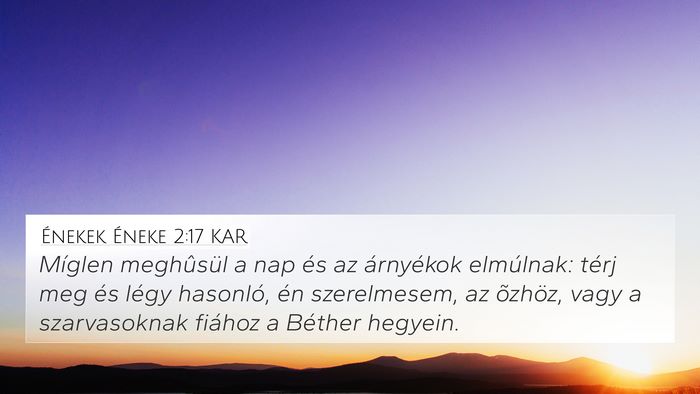 Énekek Éneke 2:17 KAR Bible Verse Image