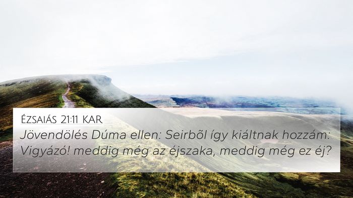 Ézsaiás 21:11 KAR Bible Verse Image