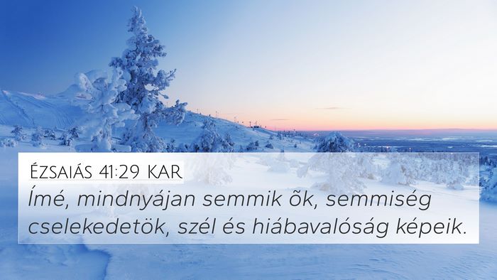 Ézsaiás 41:29 KAR Bible Verse Image