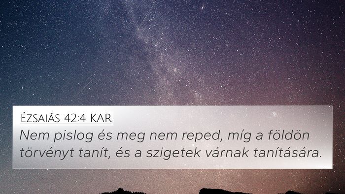 Ézsaiás 42:4 KAR Bible Verse Image