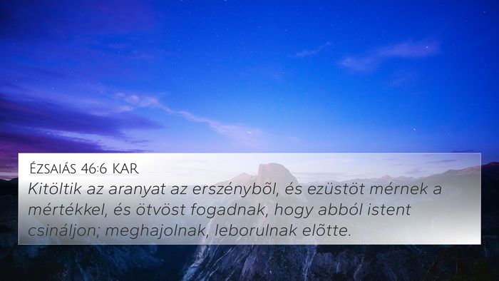 Ézsaiás 46:6 KAR Bible Verse Image