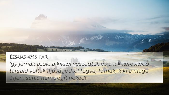Ézsaiás 47:15 KAR Bible Verse Image
