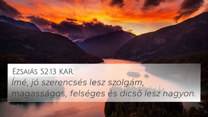 Ézsaiás 52:13 KAR Bible Verse Image