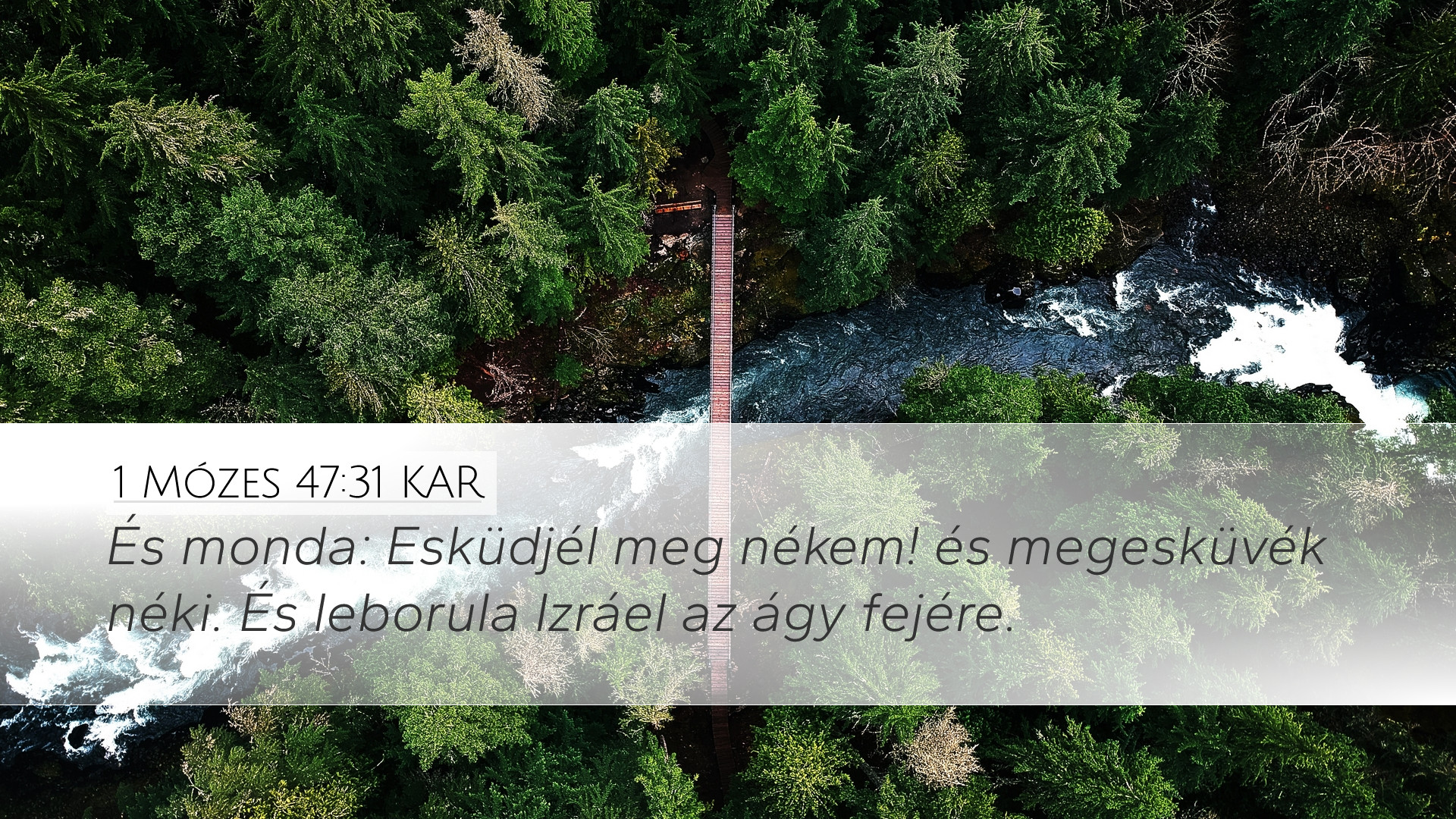 1 Mózes 47:31 KAR Desktop Wallpaper - És monda: Esküdjél meg nékem! és