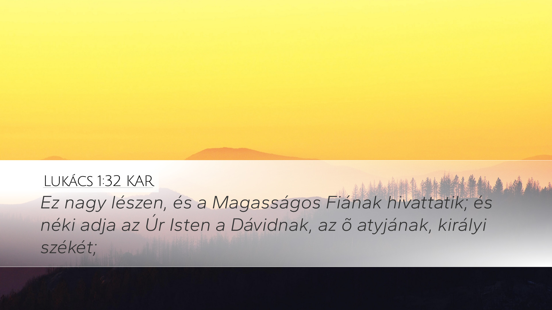 Lukács 1:32 KAR Desktop Wallpaper - Ez nagy lészen, és a Magasságos Fiának